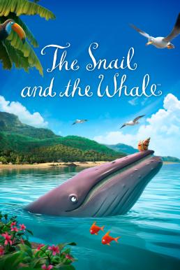 The Snail and the Whale หอยทากกับวาฬ (2019)